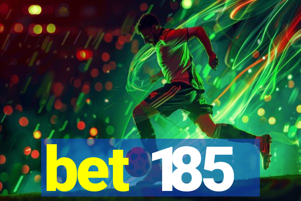 bet 185